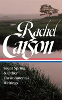 Rachel Carson Primavera silenciosa y otros escritos sobre el medio ambiente (Loa nº 307) - Rachel Carson: Silent Spring & Other Writings on the Environment (Loa #307)