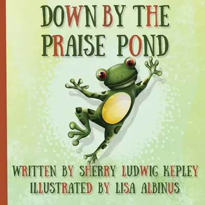 En el estanque de los elogios - Down By The Praise Pond