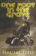 Un pie en la tumba - Una novela de la Cazadora Nocturna - One Foot in the Grave - A Night Huntress Novel