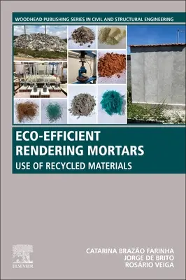 Morteros de renderizado ecoeficientes: Uso de materiales reciclados - Eco-Efficient Rendering Mortars: Use of Recycled Materials