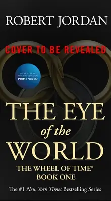 El ojo del mundo: Libro Primero de La Rueda del Tiempo - The Eye of the World: Book One of the Wheel of Time