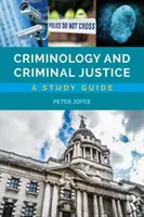Criminología y Justicia Penal: Guía de estudio - Criminology and Criminal Justice: A Study Guide