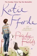 Paradise Fields - De la autora número 1 en ventas de ficción edificante y reconfortante - Paradise Fields - From the #1 bestselling author of uplifting feel-good fiction