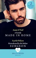 Una familia hecha en Roma / Reawakened By The Italian Surgeon - Una familia hecha en Roma - Family Made In Rome / Reawakened By The Italian Surgeon - A Family Made in Rome