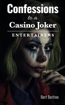 Confesiones a un Joker de Casino - Animadores - Confessions to a Casino Joker - Entertainers