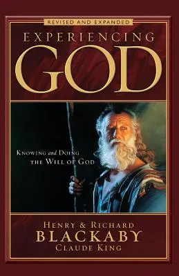 Experimentar a Dios revisado y ampliado: Conocer y hacer la voluntad de Dios - Experiencing God Revised and Expanded: Knowing and Doing the Will of God