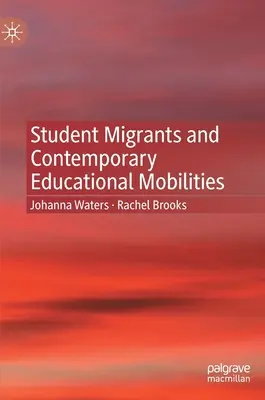 Estudiantes emigrantes y movilidades educativas contemporáneas - Student Migrants and Contemporary Educational Mobilities