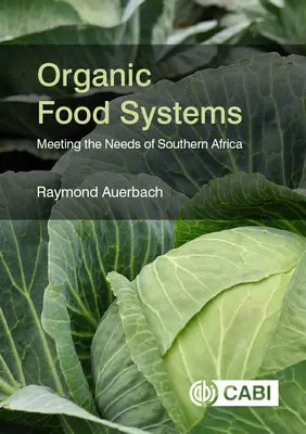 Sistemas alimentarios ecológicos: Cómo satisfacer las necesidades del África meridional - Organic Food Systems: Meeting the Needs of Southern Africa