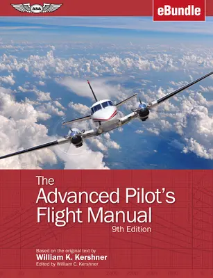 Manual de vuelo para pilotos avanzados: (Ebundle) - The Advanced Pilot's Flight Manual: (Ebundle)