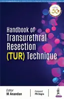 Manual de técnicas de resección transuretral - Handbook of Transurethral Resection Techniques