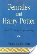 Las mujeres y Harry Potter: No todo es tan empoderador - Females and Harry Potter: Not All That Empowering