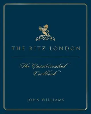 Ritz London - El libro de cocina - Ritz London - The Cookbook