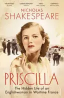 Priscilla - La vida oculta de una inglesa en la Francia de la guerra - Priscilla - The Hidden Life of an Englishwoman in Wartime France