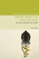 Parentesco a través del Atlántico negro: Escribir las relaciones diaspóricas - Kinship Across the Black Atlantic: Writing Diasporic Relations