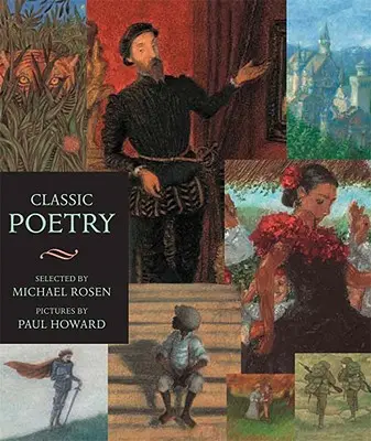 Poesía clásica: Candlewick Illustrated Classic - Classic Poetry: Candlewick Illustrated Classic