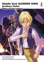 Mobile Suit Gundam Wing, 4: La gloria de los perdedores - Mobile Suit Gundam Wing, 4: Glory of the Losers