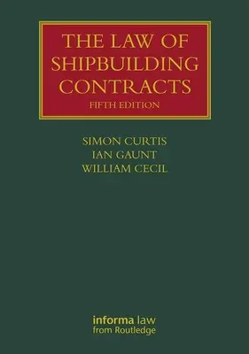 La ley de contratos de construcción naval - The Law of Shipbuilding Contracts