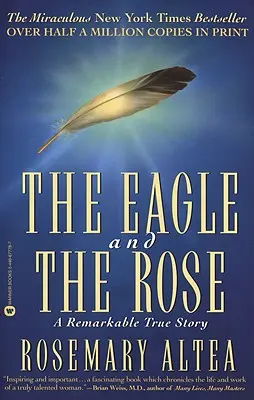 El águila y la rosa: Una extraordinaria historia real - The Eagle and the Rose: A Remarkable True Story