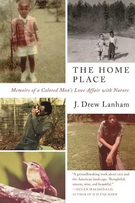 El lugar del hogar: Memorias del amor de un hombre de color por la naturaleza - The Home Place: Memoirs of a Colored Man's Love Affair with Nature