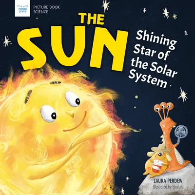 El Sol: La estrella brillante del Sistema Solar - The Sun: Shining Star of the Solar System