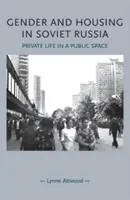 Género y vivienda en la Rusia soviética: Vida privada en un espacio público - Gender and Housing in Soviet Russia: Private Life in a Public Space