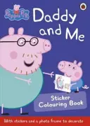 Peppa Pig: Papi y yo - Libro de pegatinas para colorear - Peppa Pig: Daddy and Me Sticker Colouring Book