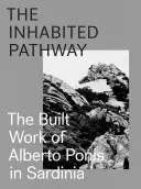 El Camino Habitado: La obra construida de Alberto Ponis en Cerdeña - The Inhabited Pathway: The Built Work of Alberto Ponis in Sardinia