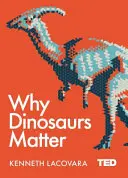 Por qué importan los dinosaurios - Why Dinosaurs Matter