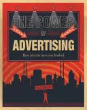 El poder de la publicidad - Cómo te enganchan los anuncios - Power of Advertising - How adverts have you hooked