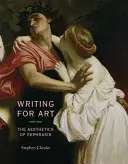 Escribir para el arte: La estética de la écfrasis - Writing for Art: The Aesthetics of Ekphrasis
