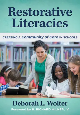 Alfabetización restauradora: La creación de una comunidad de cuidados en las escuelas - Restorative Literacies: Creating a Community of Care in Schools