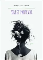 Urwald: Gedichte - Forest Primeval: Poems