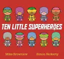 Diez Pequeños Superhéroes - Ten Little Superheroes