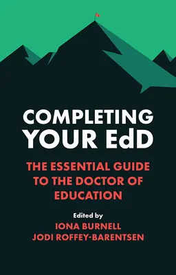 Completando Tu Edd: La Guía Esencial para el Doctorado en Educación - Completing Your Edd: The Essential Guide to the Doctor of Education