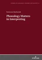 La fonología importa en la interpretación - Phonology Matters in Interpreting