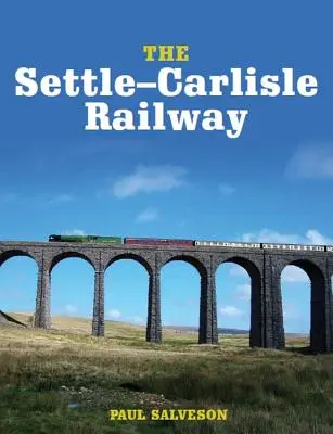 El ferrocarril Settle-Carlisle - The Settle-Carlisle Railway