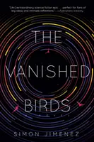 Los pájaros desaparecidos - The Vanished Birds