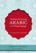 Enseñanza y aprendizaje del árabe como lengua extranjera: Guía para profesores - Teaching and Learning Arabic as a Foreign Language: A Guide for Teachers