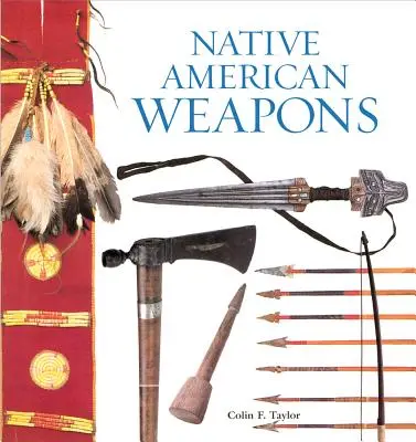 Armas de los nativos americanos - Native American Weapons