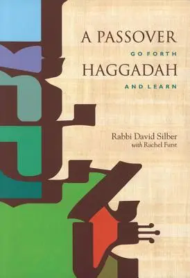 Hagadá de Pésaj: Sal y aprende - A Passover Haggadah: Go Forth and Learn