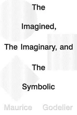 Lo imaginado, lo imaginario y lo simbólico - The Imagined, the Imaginary and the Symbolic