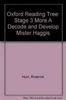 Oxford Reading Tree: Nivel 3 Más a Decode and Develop Mister Haggis - Oxford Reading Tree: Level 3 More a Decode and Develop Mister Haggis