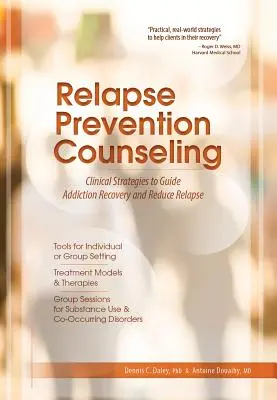 Asesoramiento para la Prevención de Recaídas: Estrategias clínicas para guiar la recuperación de adicciones y reducir las recaídas - Relapse Prevention Counseling: Clinical Strategies to Guide Addiction Recovery and Reduce Relapse