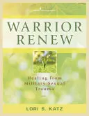 Warrior Renew: La curación del trauma sexual militar - Warrior Renew: Healing from Military Sexual Trauma