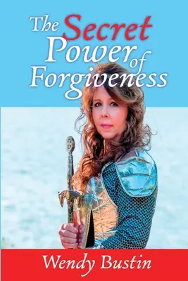 El poder secreto del perdón - The Secret Power of Forgiveness