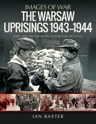 Los levantamientos de Varsovia, 1943-1944 - The Warsaw Uprisings, 1943-1944