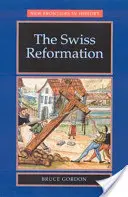 La Reforma Suiza: La Reforma suiza - The Swiss Reformation: The Swiss Reformation