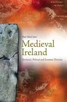 Irlanda medieval: Divisiones territoriales, políticas y económicas - Medieval Ireland: Territorial, Political and Economic Divisions