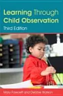 Aprender observando a los niños, tercera edición - Learning Through Child Observation, Third Edition