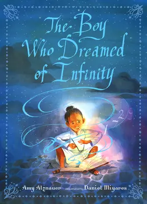 El niño que soñaba con el infinito: Historia del genio Ramanujan - The Boy Who Dreamed of Infinity: A Tale of the Genius Ramanujan